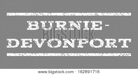 Burnie-Devonport watermark stamp. Text tag between horizontal parallel lines with grunge design style. Rubber seal stamp with dust texture. Vector white color ink imprint on a gray background.