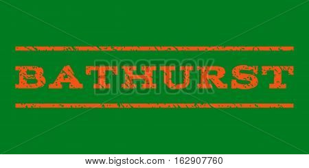 Bathurst watermark stamp. Text caption between horizontal parallel lines with grunge design style. Rubber seal stamp with scratched texture. Vector orange color ink imprint on a green background.