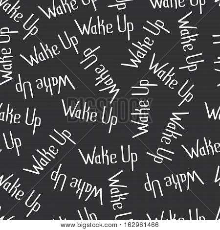 Wake Up Lettering Pattern. Seamless Vector illustration