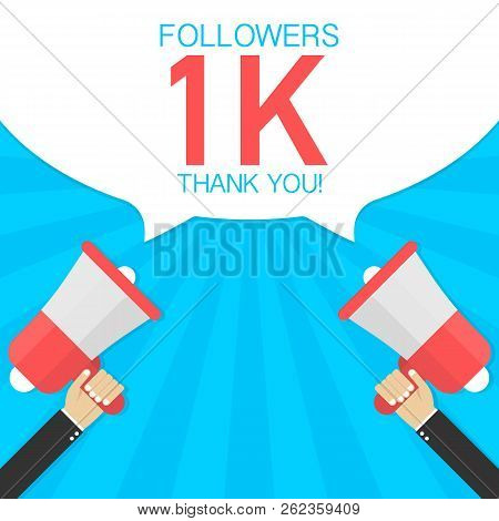 Male Hand Holding Megaphone With 1000 Followers, Thank You Speech Bubble. Concept For Social Network
