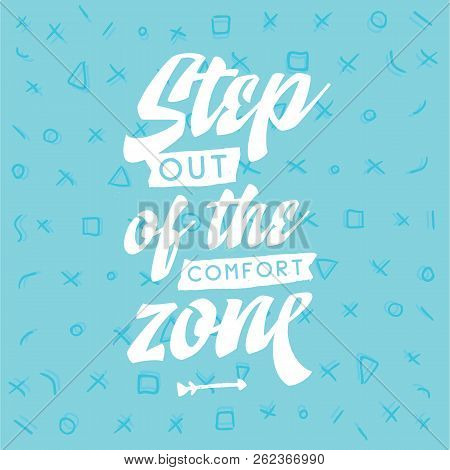 Inspirational Quote, Motivation. Typography For T Shirt, Invitation, Greeting Card Sweatshirt Printi