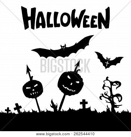 Pumpkins Impaled On Spears, Bats,tree, Tombs, Crosses Silhouettes. Black And White Cartoon Shapes On
