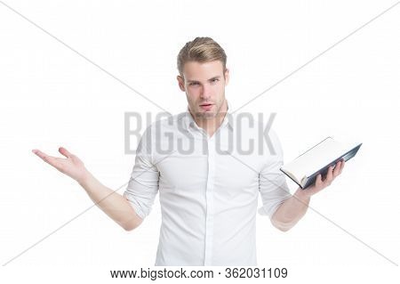 Ask For Book At Shop. Handsome Man Hold Book And Open Hand Isolated On White. Student Of Language An