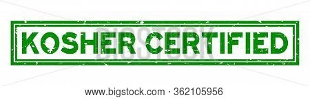 Grunge Green Kosher Certified Word Square Rubber Seal Stamp On White Background