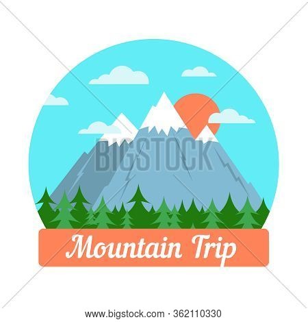 Mountain Trip Color Flat Illustration. Mountains With Snowy Peaks, Sun, Clouds And Forest Below. Mou