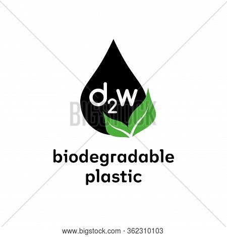 Biodegradable D2w Plastic Sign. Vector Logo Eco Emblem For Organic Package