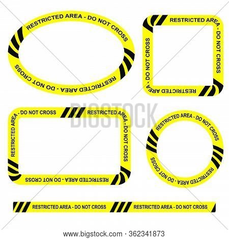 Set Vector Oval, Rectangle, Circle, Square Police Line, Restricted Area, Do Not Cross Frame For Your