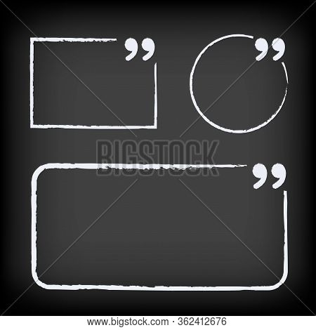 Chalk Quote Frames Set On Black Background