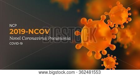 Virus Covid 19-ncp. Severe Acute Respiratory Syndrome Coronavirus 2 Sars-cov-2. Background With Real