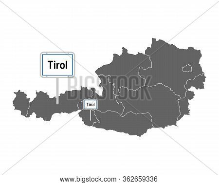 Detailed And Accurate Illustration Of Map Of Austria With Road Sign Of Tirol