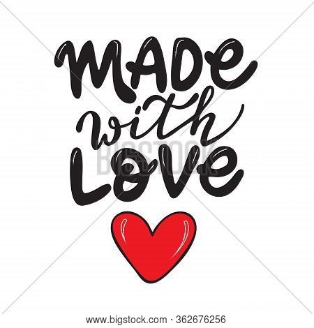 Hand Drawn Vector Lettering Made With Love