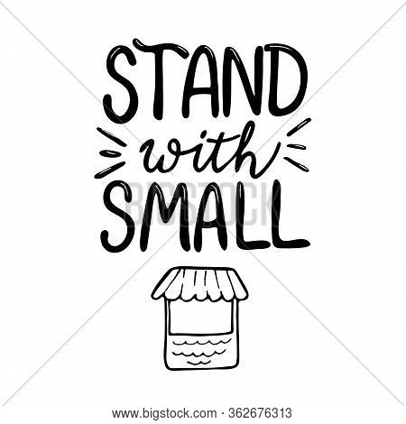 Hand Drawn Vector Lettering Stand Witg Small
