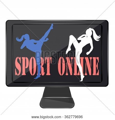 Online Sports. Karate - Women Do A Kick - Computer, Screen - Isolated On White Background - Vector. 