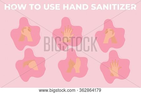 Personal Hygiene Wash Hands Alcohol Sanitizer Gel. Infographic How To Use Sanitizer To Make Base Hyg