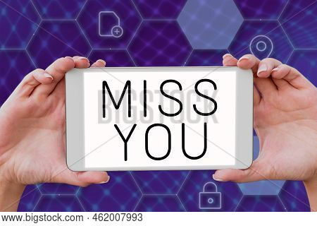 Text Caption Presenting Miss You. Business Showcase Longing For An Important Person In Your Life For