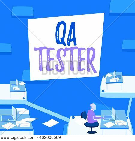 Text Sign Showing Qa Tester. Business Showcase Quality Assurance Of An On Going Project Before Imple