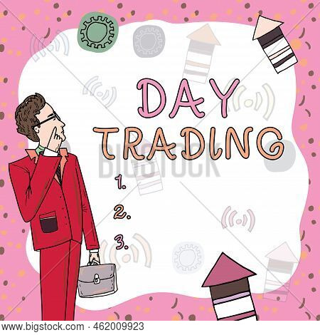 Inspiration Showing Sign Day Trading. Business Approach Securities Specifically Buying And Selling F