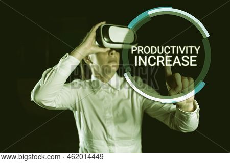 Sign Displaying Productivity Increase. Internet Concept Get More Things Done Output Per Unit Of Prod