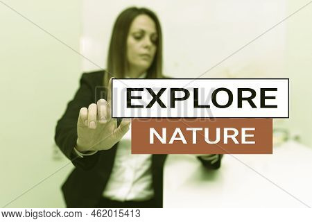 Text Showing Inspiration Explore Nature. Business Concept Reserve Campsite Conservation Expedition S