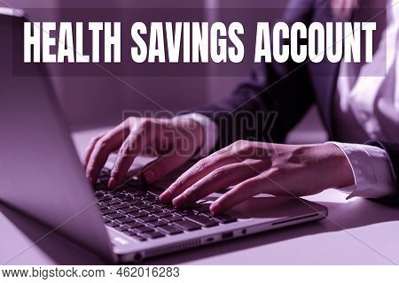 Text Caption Presenting Health Savings Account. Conceptual Photo Users With High Deductible Health I