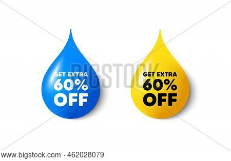 Paint Drop 3d Icons. Get Extra 60 Percent Off Sale. Discount Offer Price Sign. Special Offer Symbol.