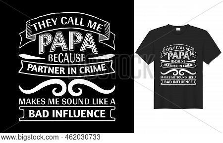 Typography, Text Effect, And Vector-based T-shirt Design For Fathers And Children Who Love Their Fat