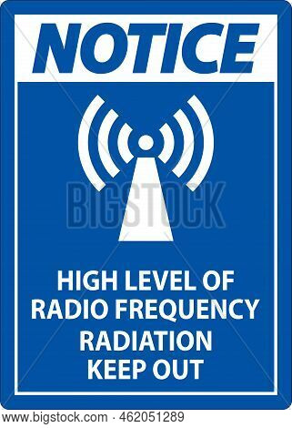 Notice High Level Of Rf Radiation Sign On White Background