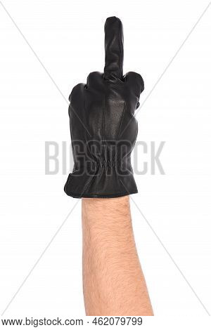 Man Wearing Black Leather Glove On White Background, Closeup. Middle Finger Up. (fuck You) Side View
