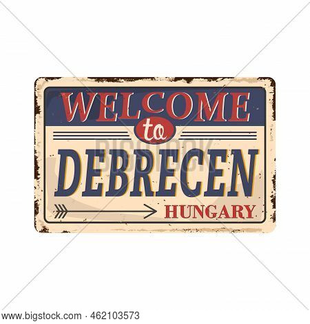 Debrecen Road Vintage Sign Isolated On White Background.