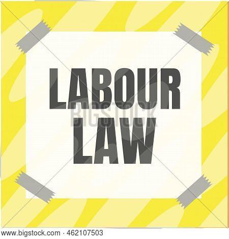 Text Caption Presenting Birth Life Date. Word Written On Rules Implemented By The State Between Empl