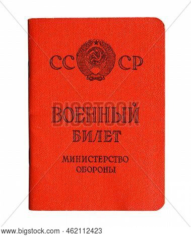 Certificate Of Soviet Union Serviceman Isolated On White Background. Concept Of Mobilization In Russ