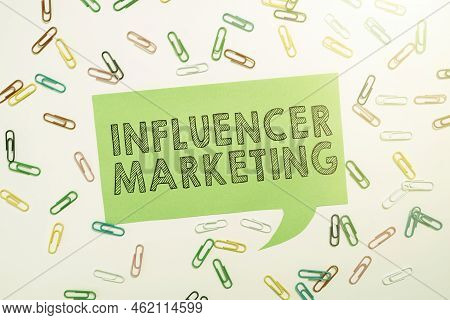 Writing Displaying Text Influencer Marketing. Word Written On Endorser Who Influence Potential Targe