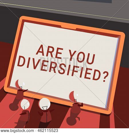 Inspiration Showing Sign Are You Diversified Question. Business Concept Someone Who Is Different Mix