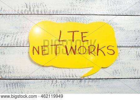 Text Showing Inspiration Lte Networks. Business Idea Fastest Network Connection Available For Wirele