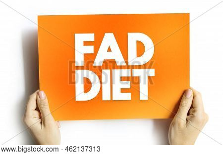 Fad Diet - Without Being A Standard Dietary Recommendation, And Often Making Unreasonable Claims For