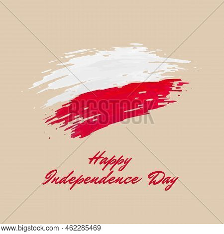 November 11, Poland Independence Day, Vector Template. Polish Flag Painted With Brush Strokes On A L