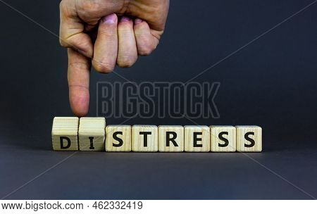 Stress Or Distress Symbol. Psychologist Turns Cubes And Changes The Concept Word Stress To Distress.