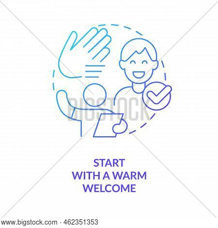 Start With Warm Welcome Blue Gradient Concept Icon. Practice In Hospitality Customer Service Abstrac