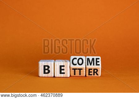 Become Better Symbol. Turned Wooden Cubes And Changed The Concept Word Better To Become. Beautiful O