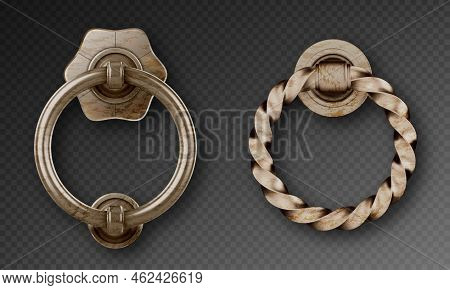 Old Door Knocker, Ancient Metal Ring Handle. Vector Realistic Set Of Rusty Steel Round Doorknobs, De