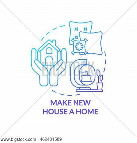 Make New House Home Blue Gradient Concept Icon. Adaptation To New Place. Feel Like At Home Abroad Ab