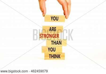 Support And Be Stronger Symbol. Concept Words You Are Stronger Than You Think Stronger On Wooden Blo