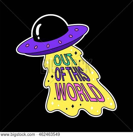 Abstract Ufo Icon. Aliens With Yellow Beam Steal Inscription Out Of This World. Graphic Element For 