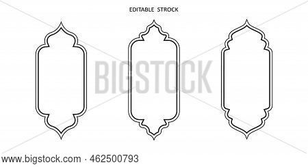 Islamic Vector Shape Of A Window Or Door Arch. Arab Frame Set. Ramadan Kareem Editable Outline Icon.