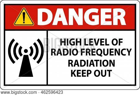 Danger High Level Of Rf Radiation Sign On White Background