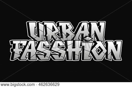 Urban Fasshion Word Graffiti Style Letters.vector Hand Drawn Doodle Cartoon Logo Illustration. Funny