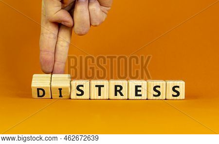 Stress Or Distress Symbol. Psychologist Turns Cubes And Changes The Concept Word Stress To Distress.