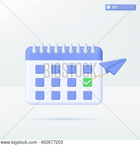 Calendar And Check For Travel Icon Symbols. Planning A Vacation, Paper Airplane Concept. 3d Vector I
