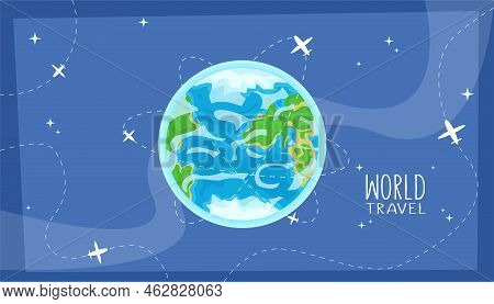 Vector Travelling Postcard With Planet Earth And Planes Around It.