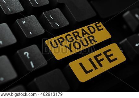 Writing Displaying Text Upgrade Your Life. Word Written On Improve Your Way Of Living Getting Wealth
